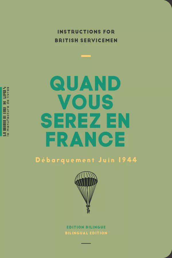 QUAND VOUS SEREZ EN FRANCE - DEBARQUEMENT JUIN 1944