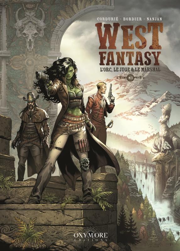 WEST FANTASY - TOME 3 - L'ORC, LE JUGE & LE MARSHAL