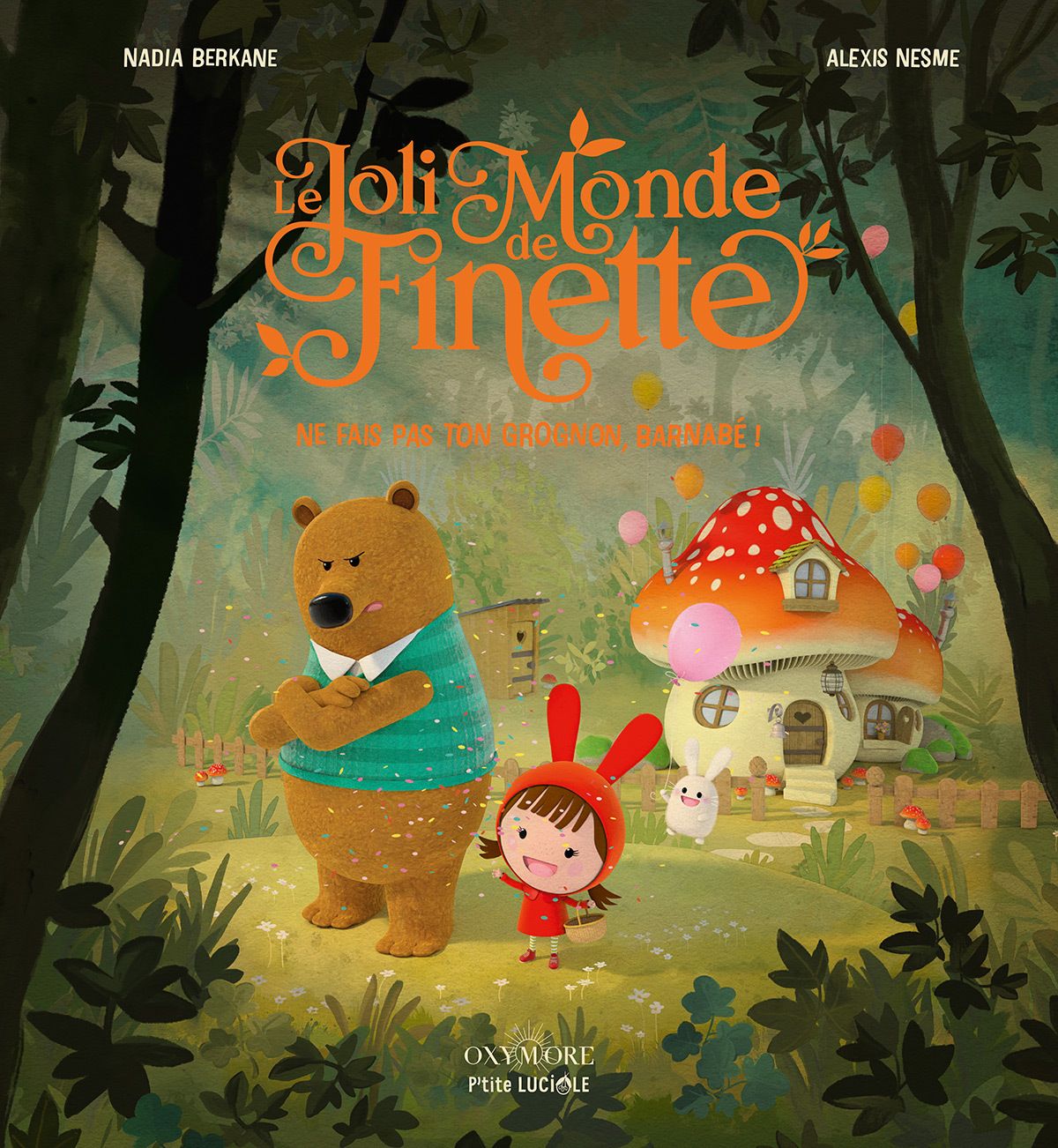 LE JOLI MONDE DE FINETTE - TOME 1 - NE FAIS PAS TON GROGNON, BARNABE !