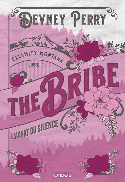 CALAMITY MONTANA - TOME 01 THE BRIBE - L'ACHAT DU SILENCE - BROCHE