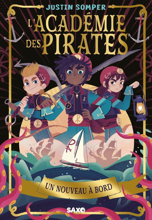 L'ACADEMIE DES PIRATES - TOME 01 UN NOUVEAU A BORD (BROCHE)