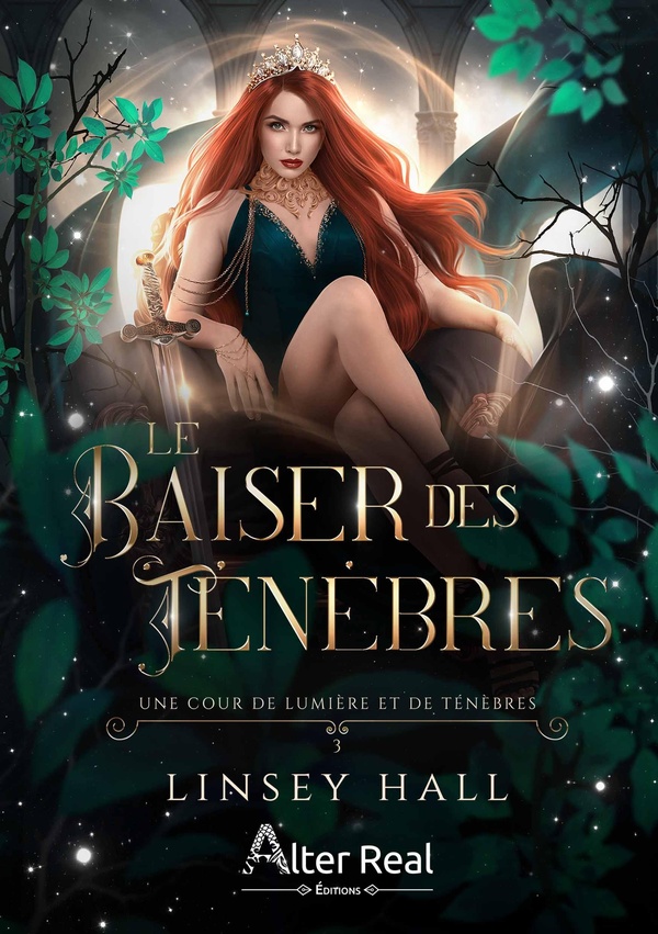 LE BAISER DES TENEBRES - UNE COUR DE LUMIERE ET DE TENEBRES - T03