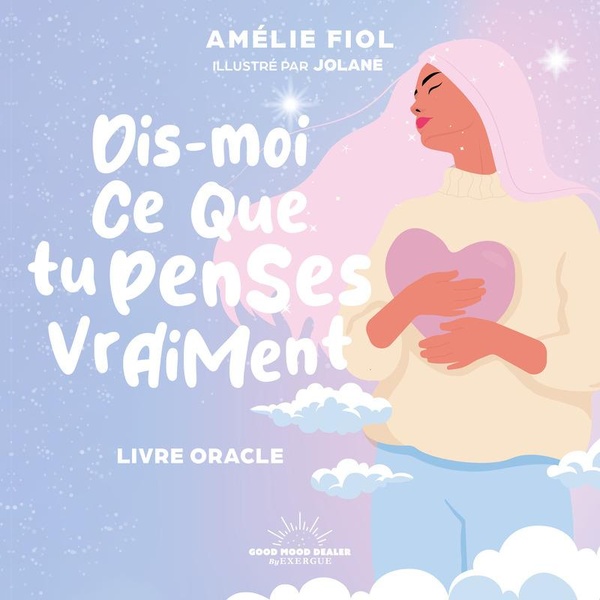 DIS-MOI CE QUE TU PENSES VRAIMENT - LIVRE-ORACLE