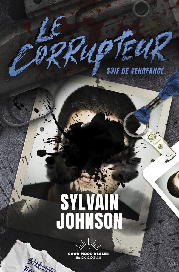 LE CORRUPTEUR - SOIF DE VENGEANCE