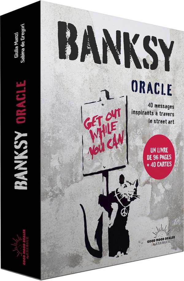 BANKSY ORACLE - 40 MESSAGES INSPIRANTS A TRAVERS LE STREET ART