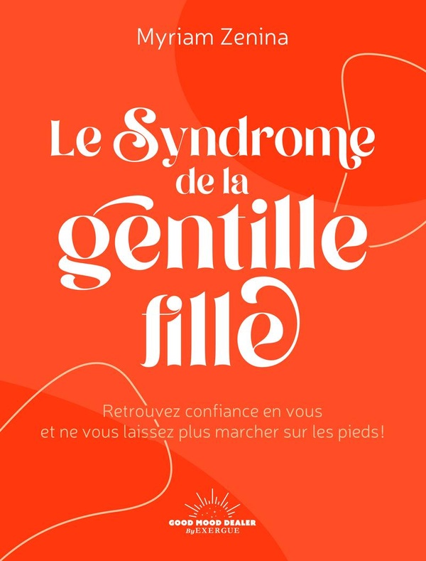 LE SYNDROME DE LA GENTILLE FILLE
