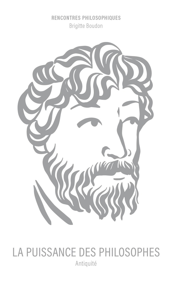 LA PUISSANCE DES PHILOSOPHES - ANTIQUITE