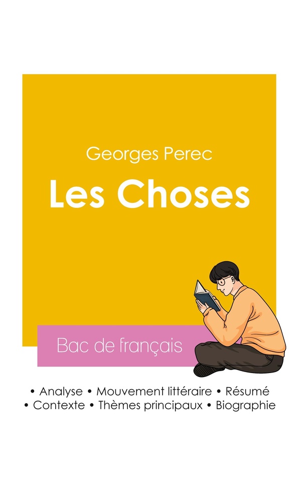 REUSSIR SON BAC DE FRANCAIS 2026 : ANALYSE DU ROMAN LES CHOSES DE GEORGES PEREC