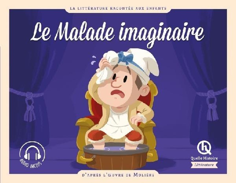 LE MALADE IMAGINAIRE - D'APRES L'OEUVRE DE MOLIERE