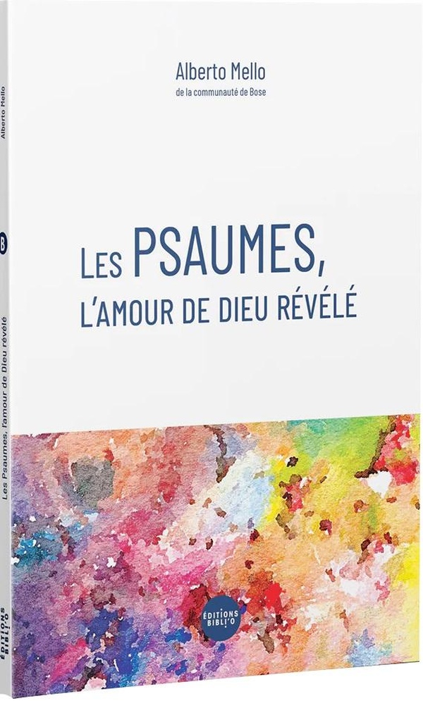 LES PSAUMES, L'AMOUR DE DIEU REVELE