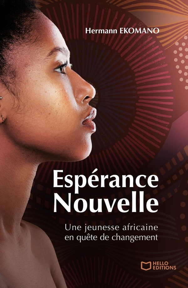 ESPERANCE NOUVELLE - UNE JEUNESSE AFRICAINE EN QUETE DE CHANGEMENT