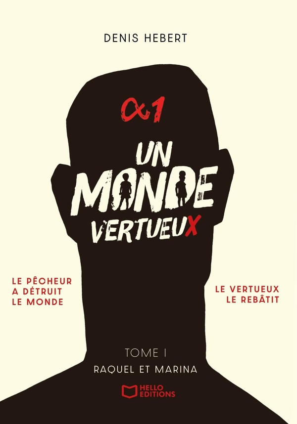 UN MONDE VERTUEUX - TOME I : RAQUEL ET MARINA