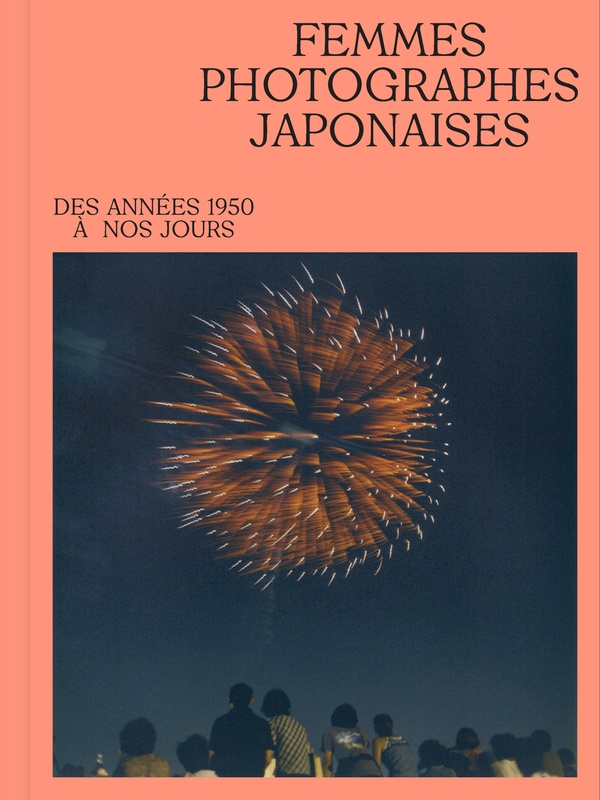 FEMMES PHOTOGRAPHES JAPONAISES - DES ANNEES 1950 A NOS JOURS