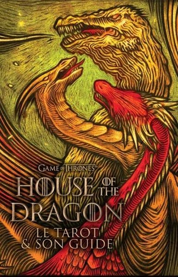 DANS LES COULISSES DE HOUSE OF - HOUSE OF THE DRAGON : TAROT