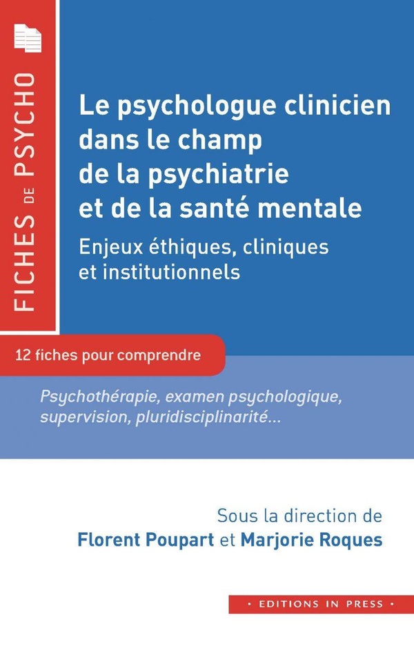 LE PSYCHOLOGUE CLINICIEN DANS LE CHAMP DE LA PSYCHIATRIE ET DE LA SANTE MENTALE - ENJEUX ETHIQUES, C