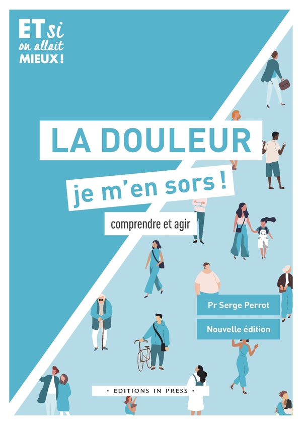 LA DOULEUR, JE M'EN SORS - COMPRENDRE ET AGIR
