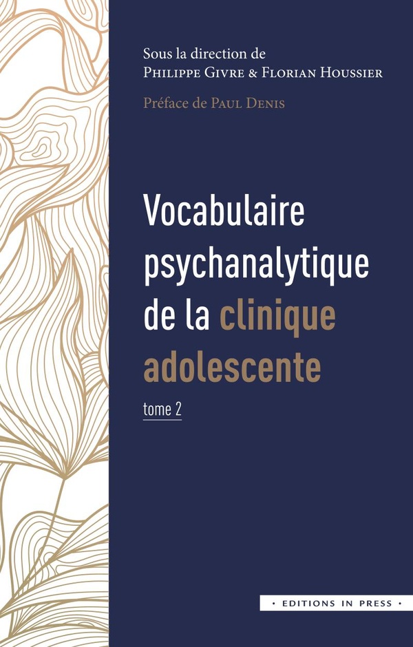 VOCABULAIRE PSYCHANALYTIQUE DE LA CLINIQUE ADOLESCENTE