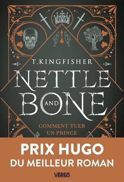 NETTLE & BONE - COMMENT TUER UN PRINCE