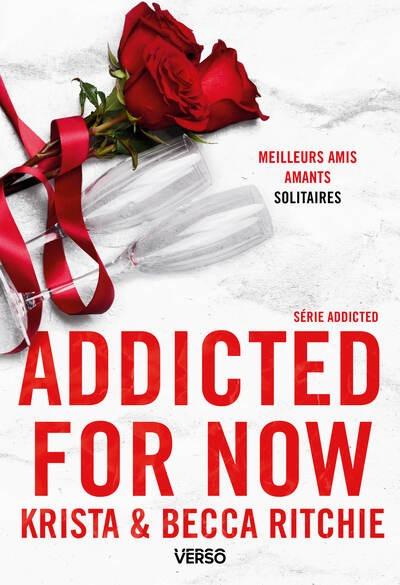 ADDICTED - TOME 3 - ADDICTED FOR NOW - LA SAGA NEW ADULT CULTE