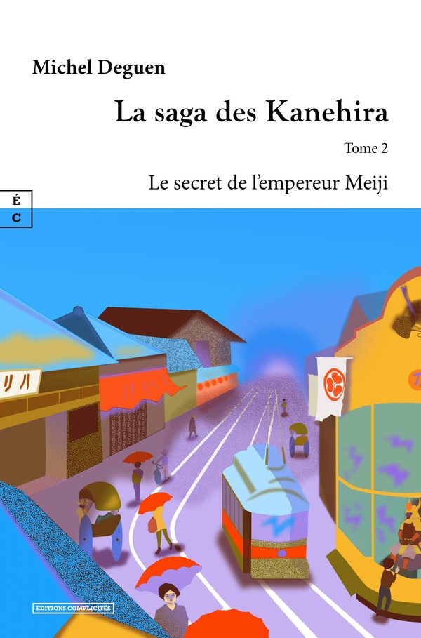 LA SAGA DES KANEHIRA - T02 - LE SECRET DE L'EMPEREUR MEIJI