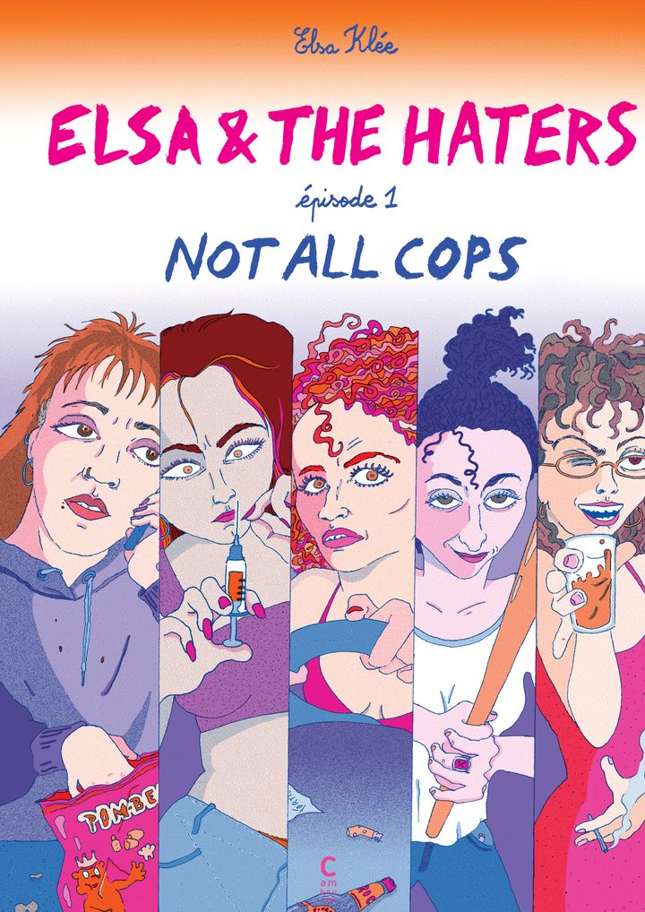 ELSA AND THE HATERS, PREMIER TOME - NOT ALL COPS