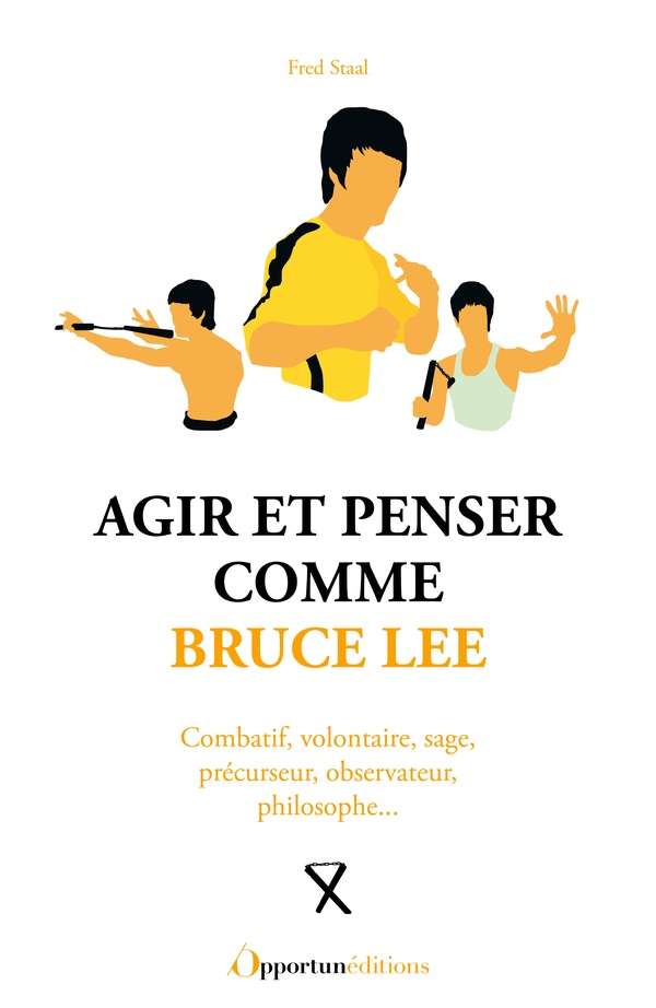 AGIR ET PENSER COMME BRUCE LEE