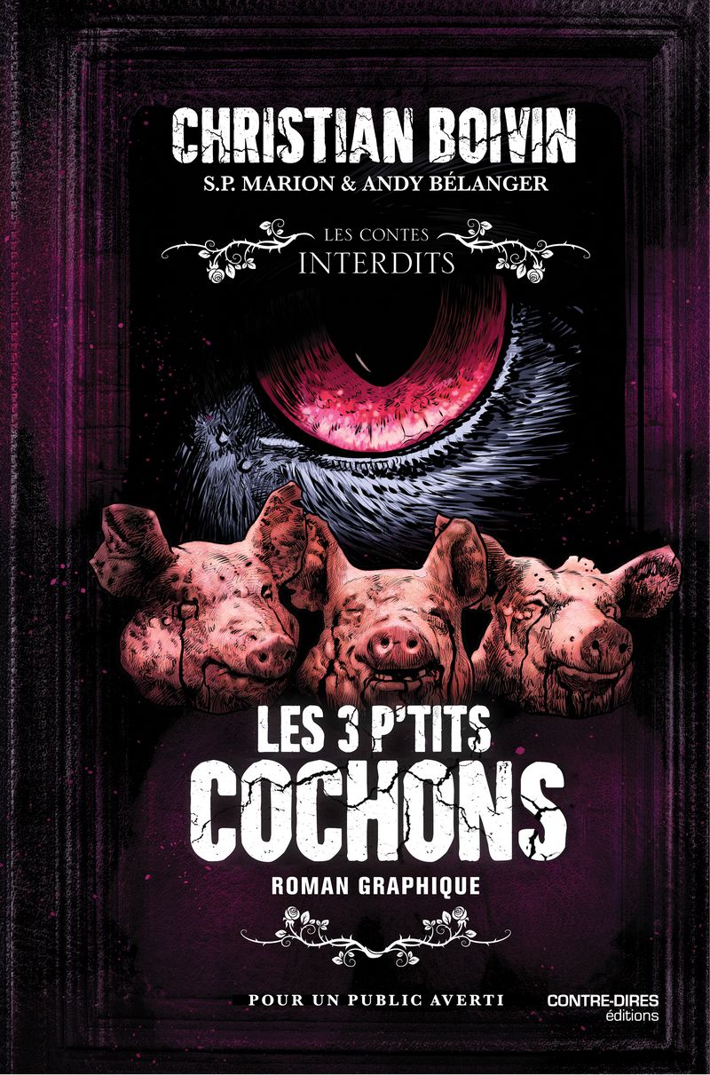 LES CONTES INTERDITS - LES 3 P'TITS COCHONS - ROMAN GRAPHIQUE