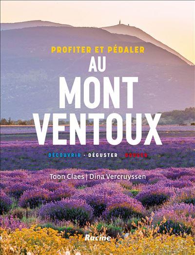 PROFITER ET PEDALER AU MONT VENTOUX - DECOUVRIR - DEGUSTER - BOUGER
