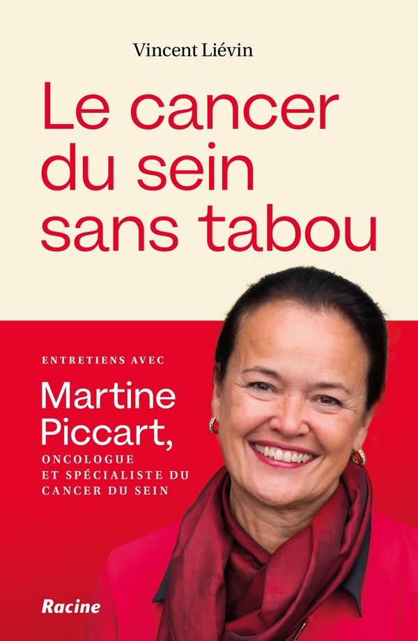 LE CANCER DU SEIN SANS TABOU - ENTRETIENS AVEC LE PR MARTINE PICCART