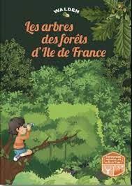 LES ARBRES DES FORETS D'ILE DE FRANCE