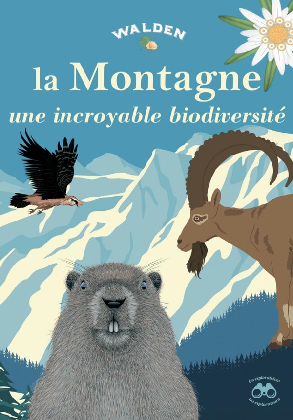 LA MONTAGNE, UNE INCROYABLE BIODIVERSITE