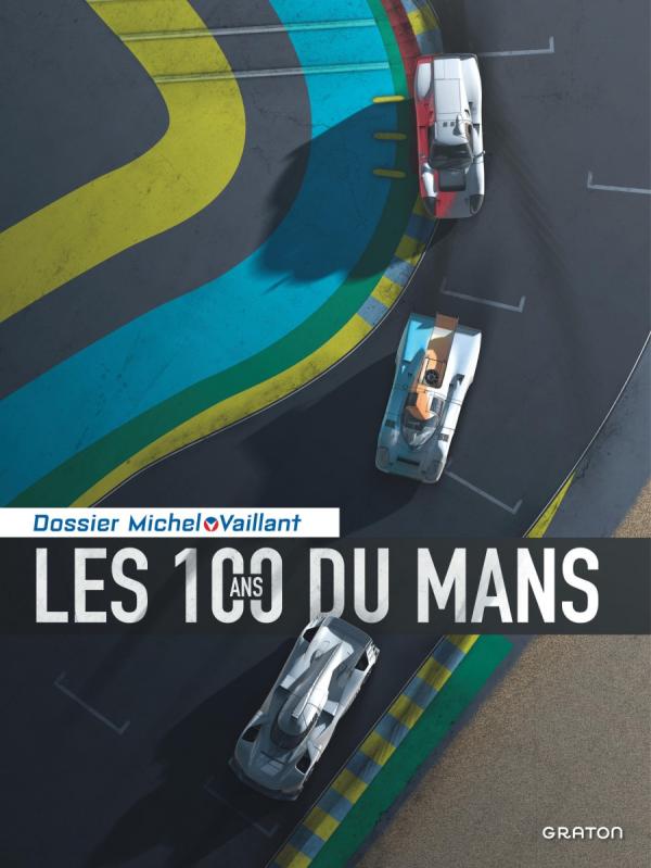 MICHEL VAILLANT - DOSSIERS - T17 - MICHEL VAILLANT - DOSSIERS - LES 100 ANS DU MANS