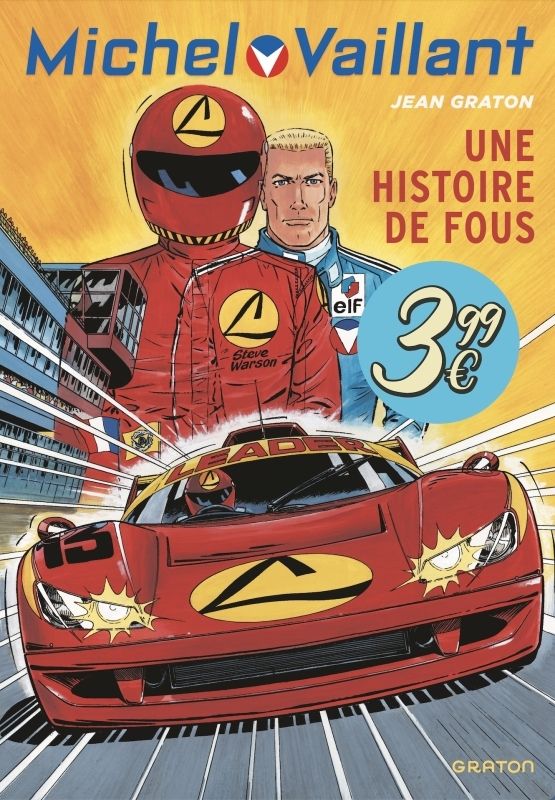 MICHEL VAILLANT - TOME 55 - UNE HISTOIRE DE FOUS