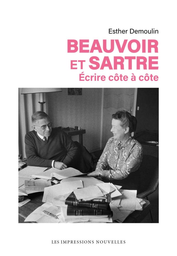 BEAUVOIR ET SARTRE - ECRIRE COTE A COTE