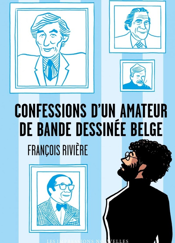 CONFESSIONS DUN AMATEUR DE BANDE DESSINEE BELGE