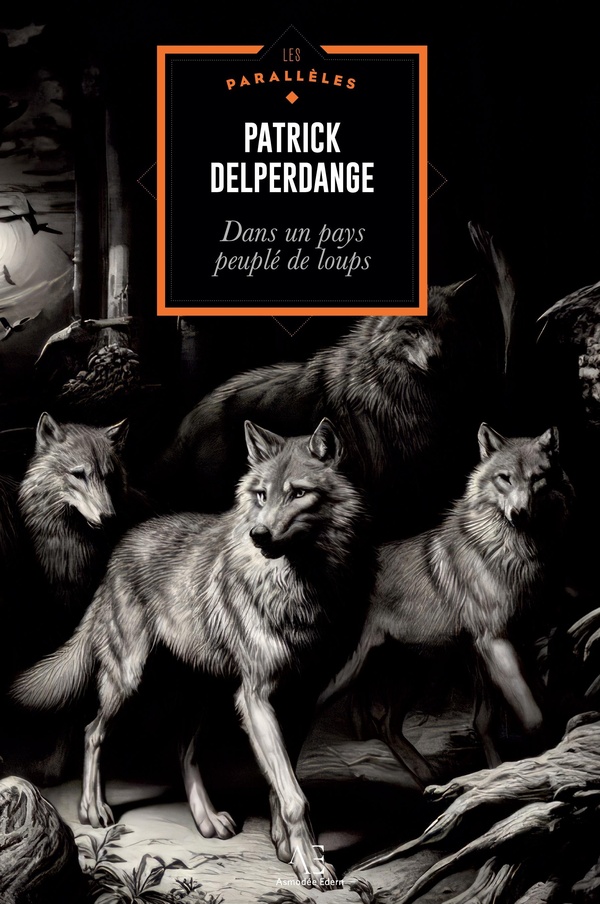 DANS UN PAYS PEUPLE DE LOUPS