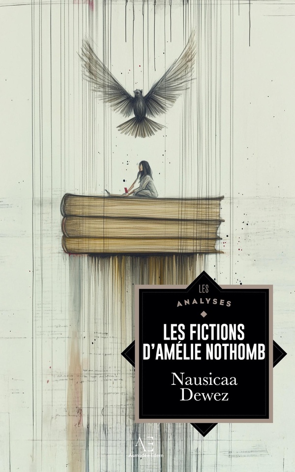 LES FICTIONS D'AMELIE NOTHOMB