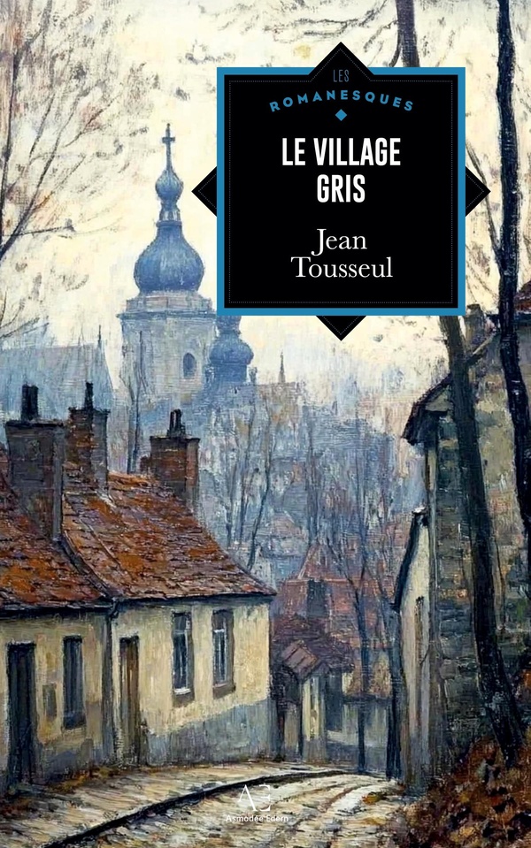 LE VILLAGE GRIS