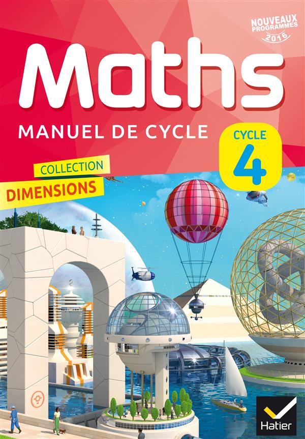 DIMENSIONS MATHEMATIQUES CYCLE 4 ED. 2016 - MANUEL DE L'ELEVE