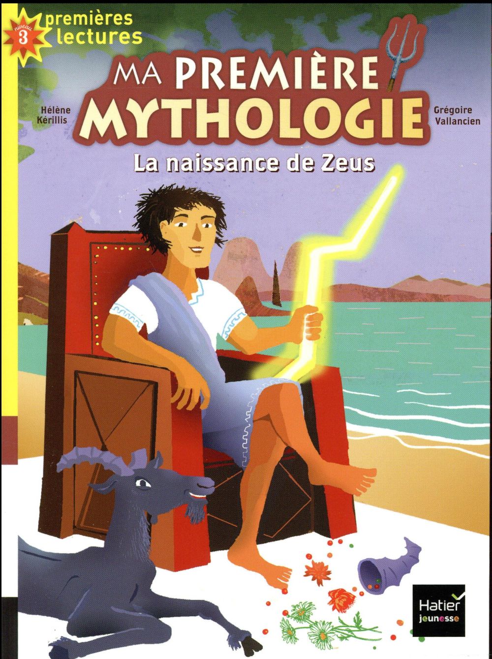 MA PREMIERE MYTHOLOGIE - T11 - MA PREMIERE MYTHOLOGIE - LA NAISSANCE DE ZEUS CP/CE1 6/7 ANS