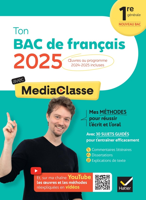 TON BAC DE FRANCAIS AVEC MEDIACLASSE BAC 2025 ( (PROGRAMME D'OEUVRES 2024-2025) - METHODES DU BAC, S