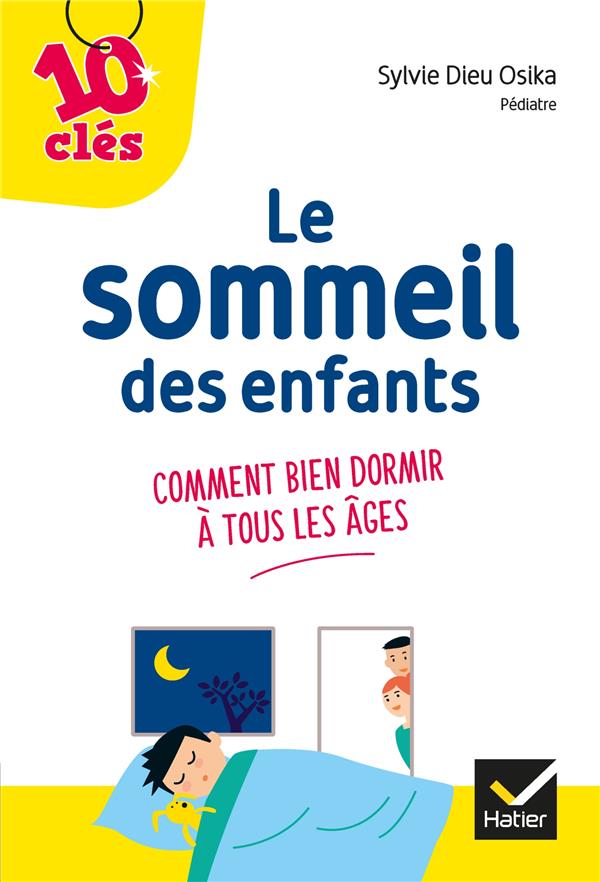 LE SOMMEIL DES ENFANTS - COMMENT BIEN DORMIR A TOUS LES AGES