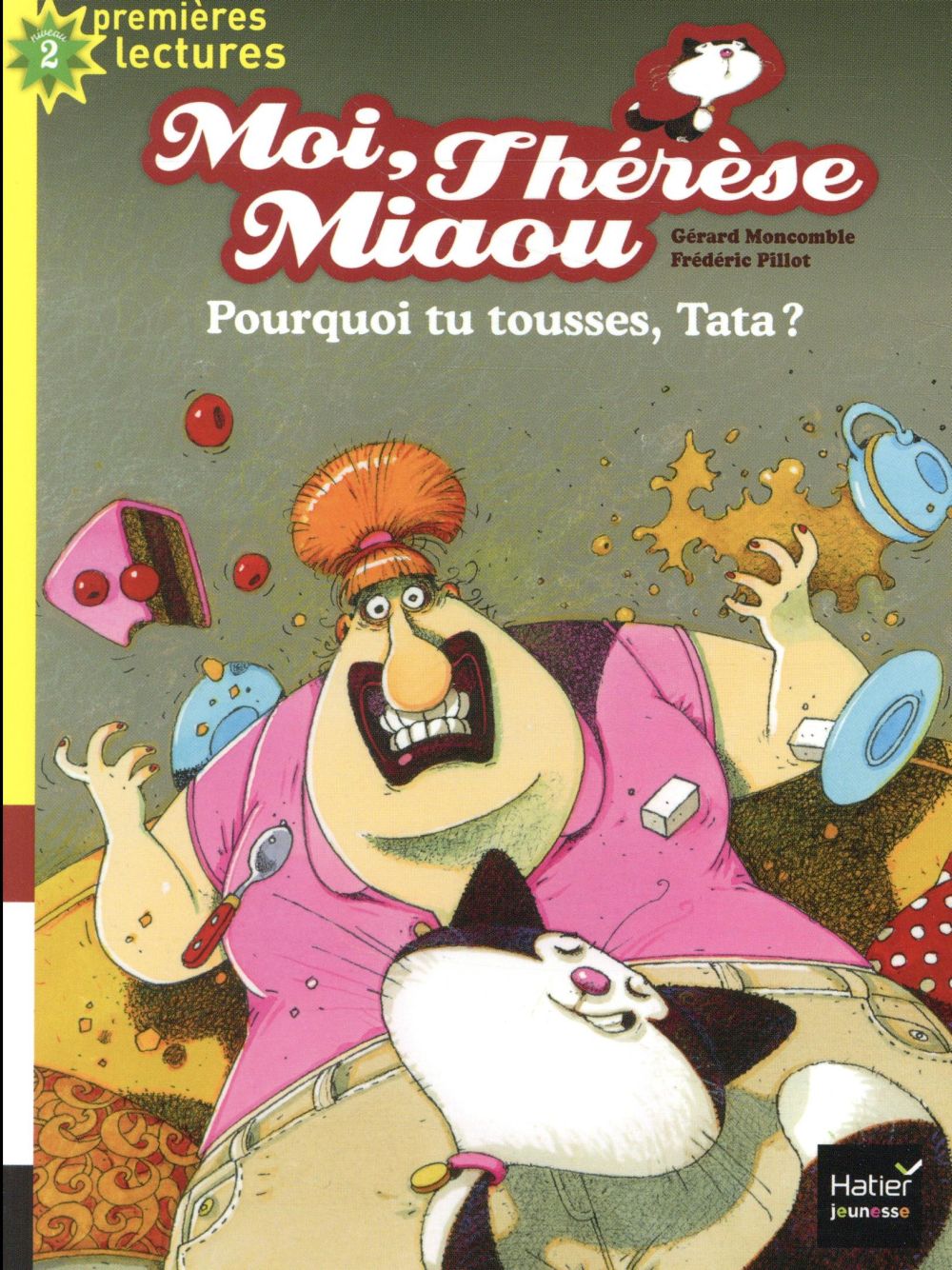 MOI, THERESE MIAOU - T12 - MOI, THERESE MIAOU - POURQUOI TU TOUSSES, TATA ? CP/CE1 6/7 ANS