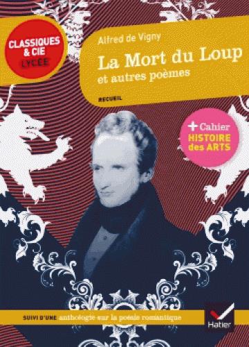 LA MORT DU LOUP ET AUTRES POEMES - SUIVI D'UN PARCOURS SUR LA POESIE ROMANTIQUE