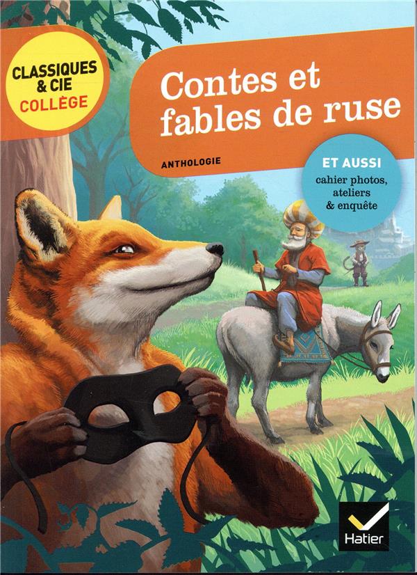 CONTES ET FABLES DE RUSE (LA FONTAINE, PERRAULT, GRIMM, ANDERSEN, M. AYME)