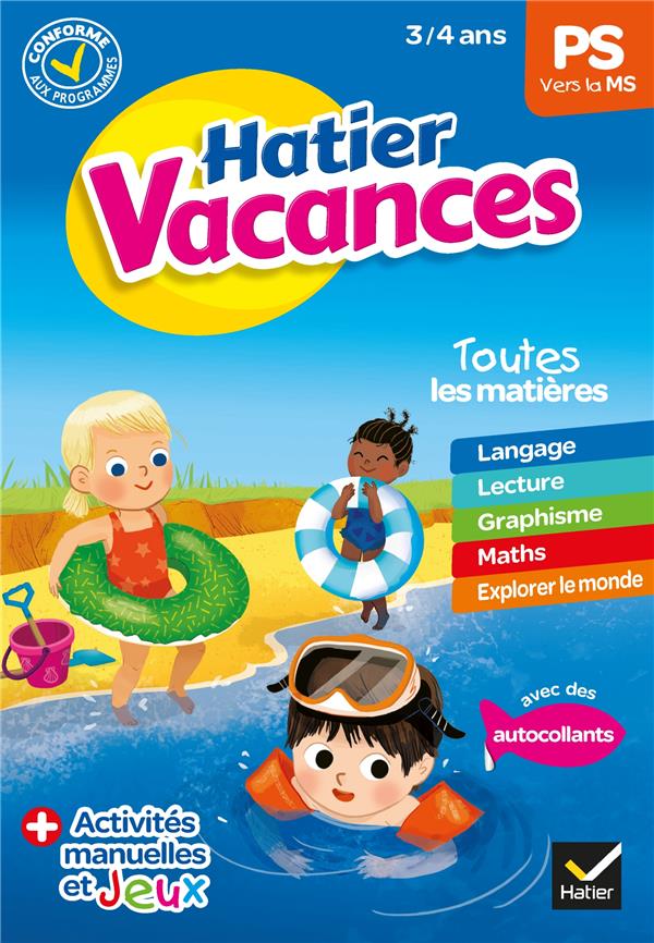 CAHIER DE VACANCES 2023 DE LA PETITE SECTION VERS LA MOYENNE SECTION 3/4 ANS - POUR REVISER SON ANNE