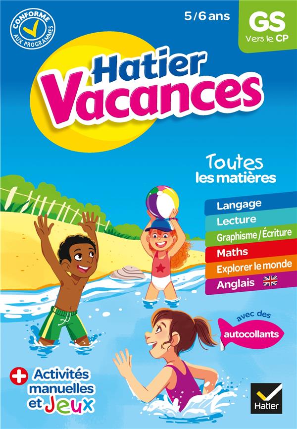 CAHIER DE VACANCES 2023 DE LA GRANDE SECTION VERS LE CP 5/6 ANS - POUR REVISER SON ANNEE DANS TOUTES