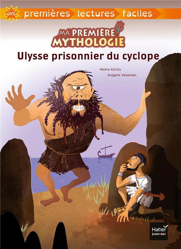 MA PREMIERE MYTHOLOGIE - T07 - MA PREMIERE MYTHOLOGIE - ULYSSE PRISONNIER DU CYCLOPE ADAPTE DES 6 AN