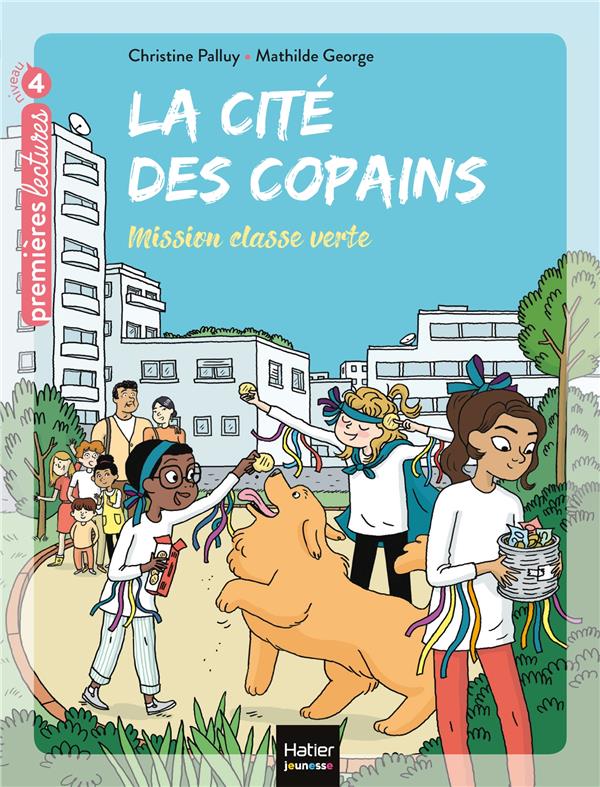 LA CITE DES COPAINS - T04 - LA CITE DES COPAINS - MISSION CLASSE VERTE CE1/CE2 DES 7 ANS