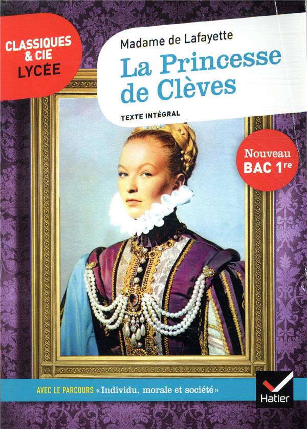 LA PRINCESSE DE CLEVES - SUIVI D'UN PARCOURS  INDIVIDU, MORALE ET SOCIETE